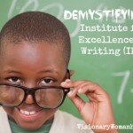 Demystifying the Institute for Excellence in Writing