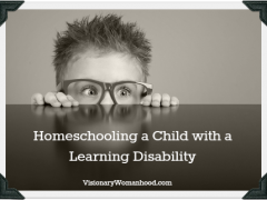 Homeschooling a Child With a Learning Disability