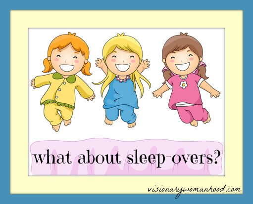 What About Sleep-Overs?