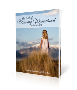 The Best of Visionary Womanhood Volume Two