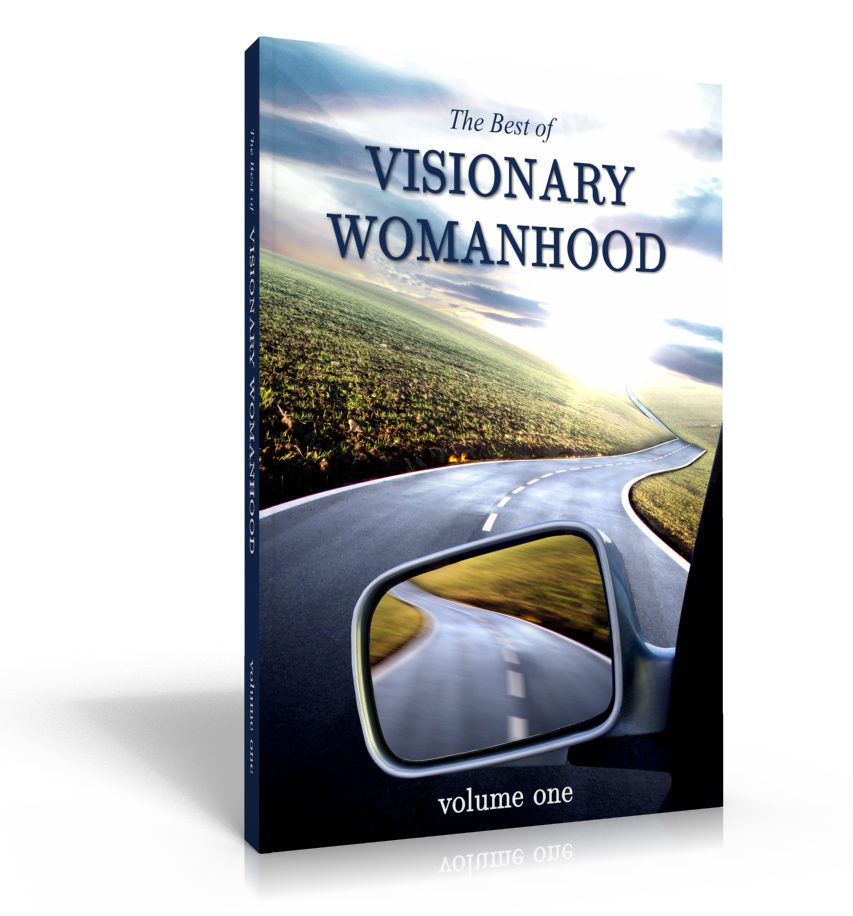 The Best of Visionary Womanhood Volume One